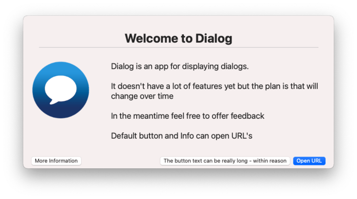 Dialog app's Welcome to Dialog message with More Information and Open URL buttons